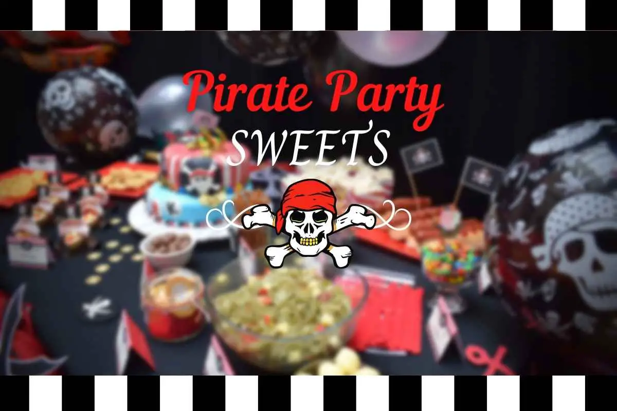 12 Appetizing Pirate Party Sweets