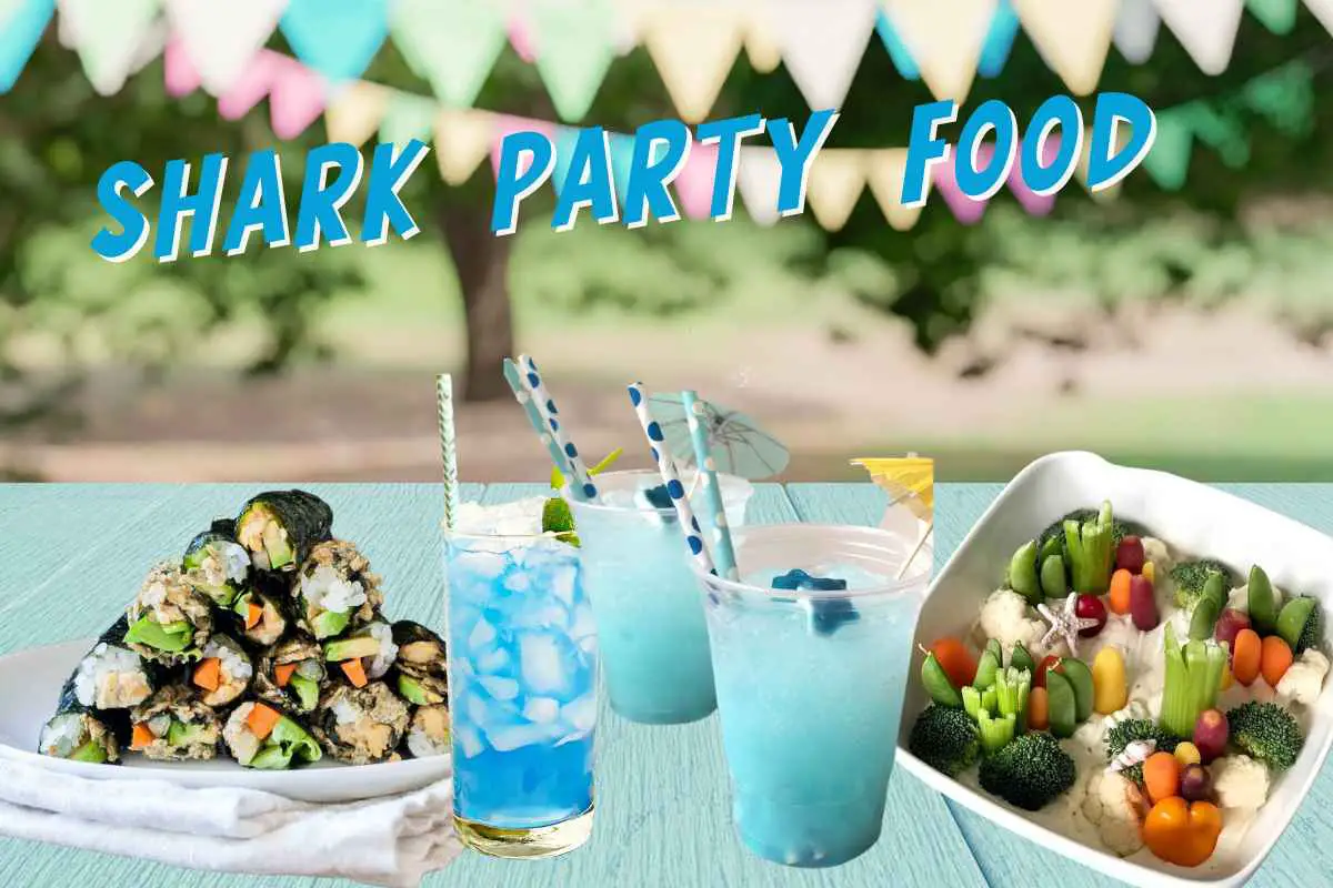 Shark Party Food, Snacks, And Drinks That Make A Splash