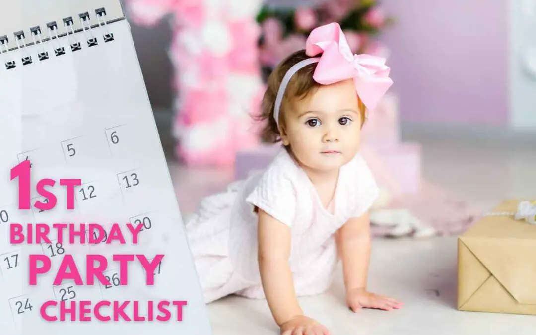 The Complete 1st Birthday Party Checklist