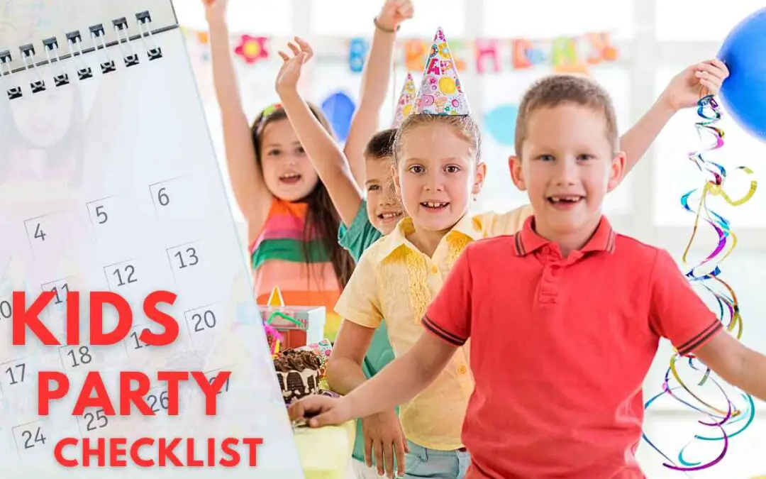 Kids Party Checklist: Plan For A Memorable Celebration
