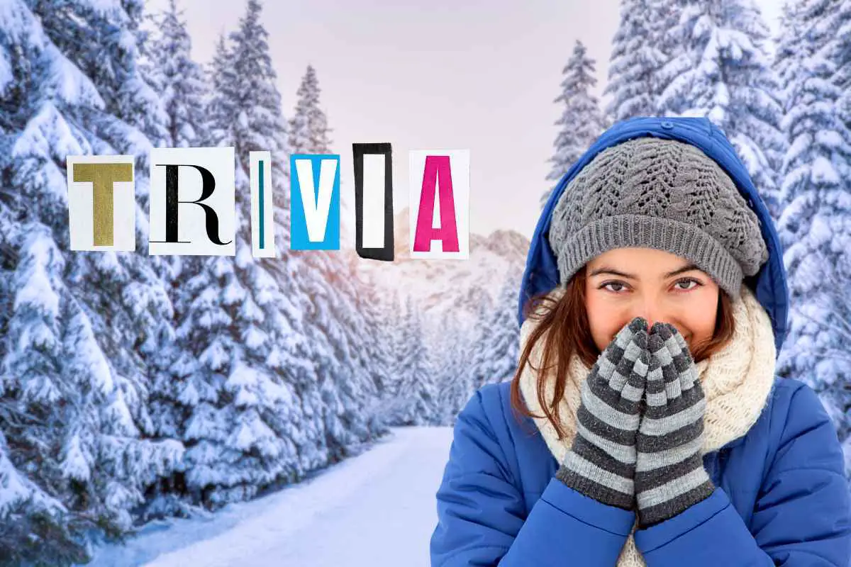 100 Winter Trivia Questions And Answers To Spark Excitement!