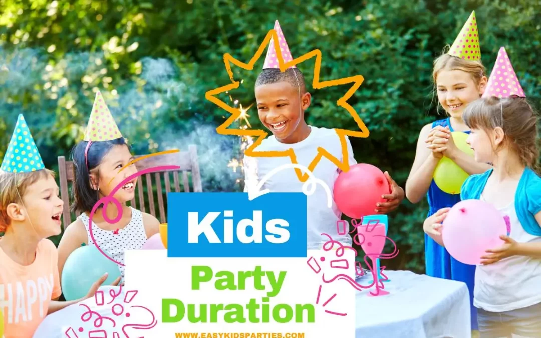 How Long Should A Kid’s Party Last?