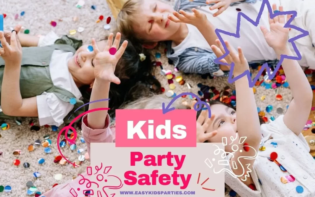 Ensuring Kids’ Party Safety: A Parent’s Guide