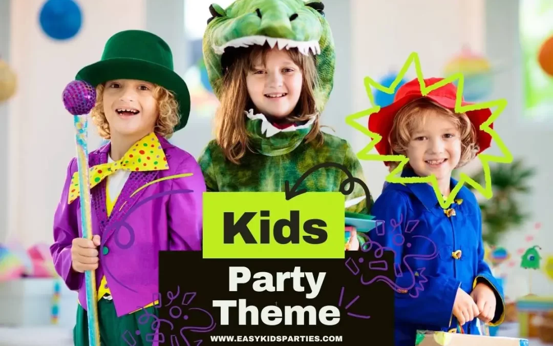Choosing The Right Theme For Your Child’s Party