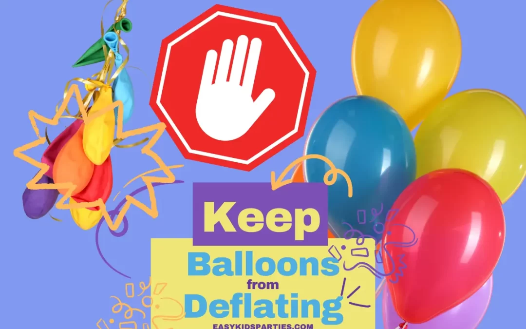 How To Keep Balloons From Deflating