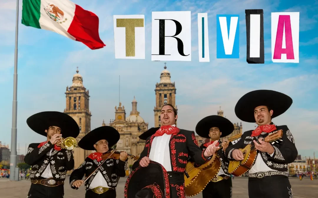 Mexican Trivia For An Unforgettable Party!